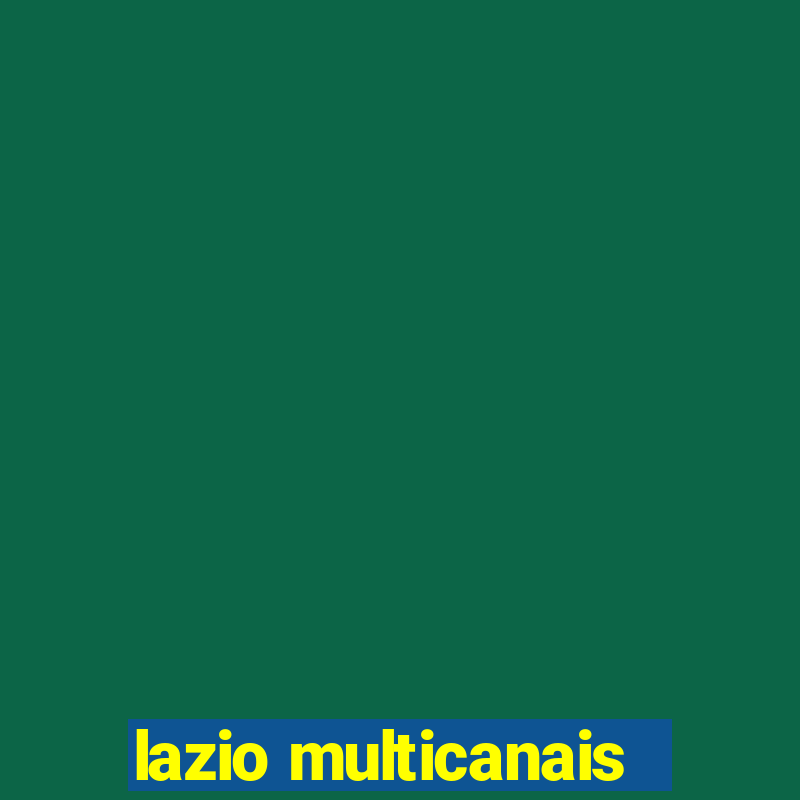 lazio multicanais